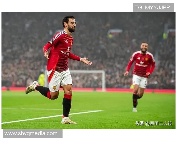 布鲁诺费尔南德斯在球队中的关键作用与未来发展展望